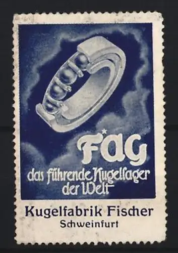 Reklamemarke Schweinfurt, Kugelfabrik Fischer, Kugellager der Marke F*AG, blau