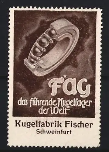 Reklamemarke Schweinfurt, Kugelfabrik Fischer, Kugellager der Marke F*AG, schwarz