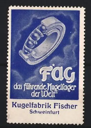 Reklamemarke Schweinfurt, Kugelfabrik Fischer, Kugellager der Marke F*AG, blau