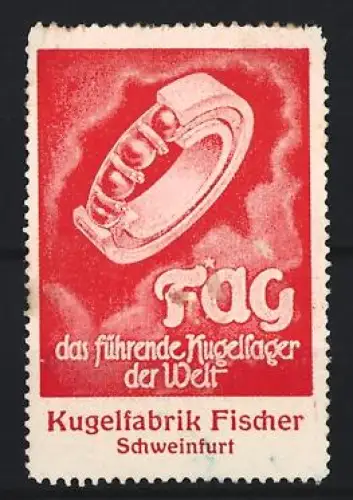 Reklamemarke Schweinfurt, Kugelfabrik Fischer, Kugellager der Marke F*AG, rot