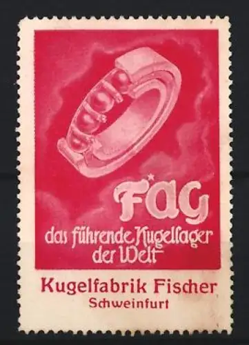 Reklamemarke Schweinfurt, Kugelfabrik Fischer, Kugellager der Marke F*AG, rot