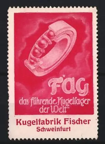 Reklamemarke Schweinfurt, Kugelfabrik Fischer, Kugellager