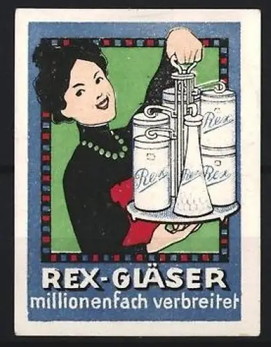 Reklamemarke Rex-Gläser, millionenfach verbreitet, Frau mit Gläsern