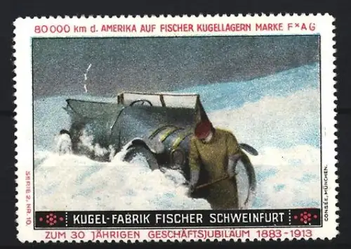 Reklamemarke Schweinfurt, Kugel-Fabrik Fischer, Auto im Schnee, 30 Jahre Jubiläum 1883-1913