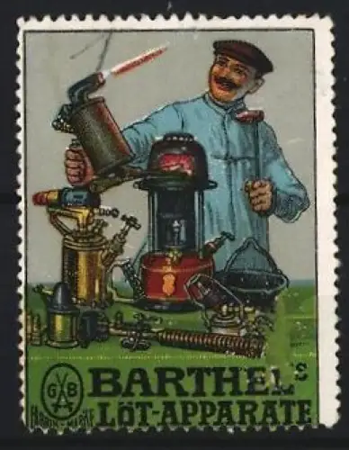 Reklamemarke Barthel`s Löt-Apparate, Handwerker mit Lötlampe