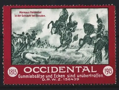 Reklamemarke Occidental, Gummiabsätze und Ecken, Moreaus Heldentod in der Schlacht bei Dresden
