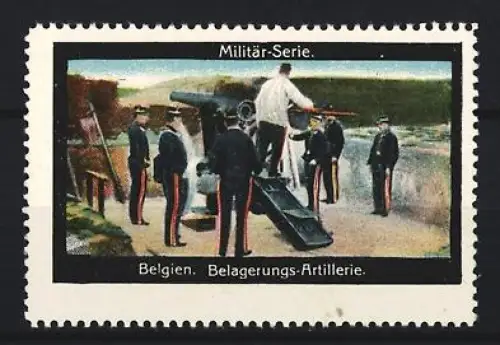 Reklamemarke Belgische Belagerungs-Artillerie, Militär-Serie