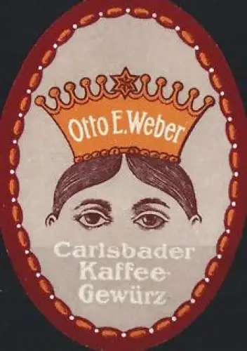 Reklamemarke Carlsbad, Otto E. Weber, Kaffee-Gewürz, Krone mit Gesicht