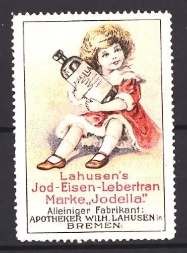 Reklamemarke Bremen, Wilh. Lahusen, Kräftigungspräparate, Jod-Eisen-Lebertran Marke Jodella, Kind mit Flasche