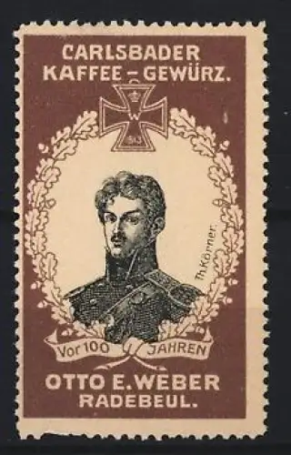 Reklamemarke Radebeul, Otto E. Weber, Kaffee-Gewürz, Porträt von Theodor Körner