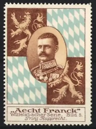 Reklamemarke Aecht Franck, Kaffeefabrik, Prinz Rupprecht im Portrait