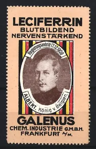 Reklamemarke Frankfurt, Galenus, Leciferrin Kräftigungspräparat, Porträt Albert König von Belgien