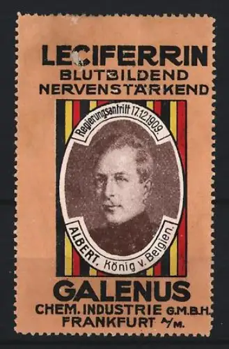 Reklamemarke Frankfurt, Galenus, Leciferrin Kräftigungspräparat, Porträt Albert König von Belgien