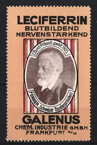 Reklamemarke Frankfurt, Galenus, Leciferrin Kräftigungspräparat, Porträt ehemaliger Schweizer Bundespräsident