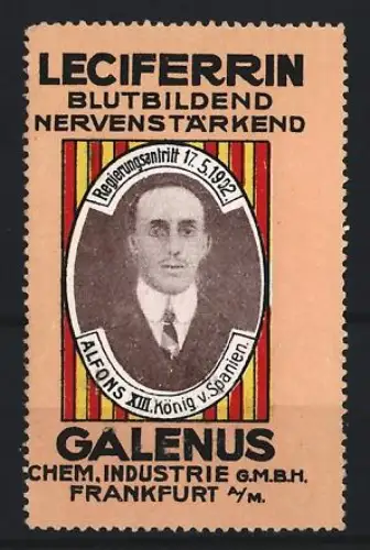Reklamemarke Frankfurt, Galenus, Leciferrin Kräftigungspräparat, Alfons XIII. König von Spanien