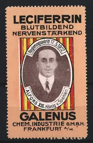 Reklamemarke Frankfurt, Galenus, Leciferrin Kräftigungspräparat, Alfons XIII. König v. Spanien