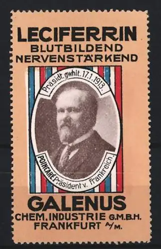 Reklamemarke Frankfurt, Galenus, Leciferrin Kräftigungspräparat, Bild von Präsident Frankreichs
