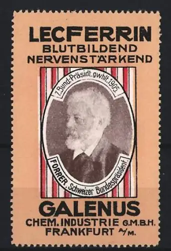 Reklamemarke Frankfurt, Galenus, Leciferrin Kräftigungspräparat, Porträt ehemaliger Schweizer Bundespräsident