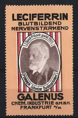 Reklamemarke Frankfurt, Galenus, Leciferrin Kräftigungspräparat, Porträt ehemaliger Schweizer Bundespräsident