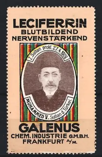 Reklamemarke Frankfurt, Galenus, Leciferrin Kräftigungspräparat, Sultan Proklamation 1909