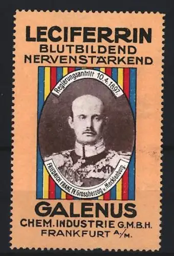 Reklamemarke Frankfurt, Galenus, Leciferrin Kräftigungspräparat, Friedrich Franz IV. Grossherzog von Mecklenburg
