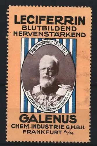 Reklamemarke Frankfurt, Galenus, Leciferrin Kräftigungspräparat, Ludwig Prinzregent von Bayern