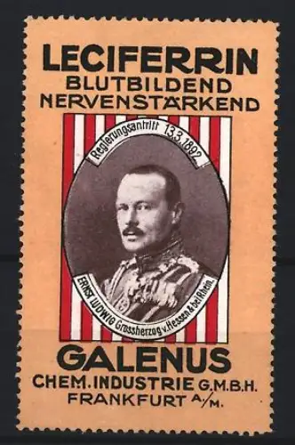 Reklamemarke Frankfurt, Galenus, Leciferrin Kräftigungspräparat, Ernst Ludwig Grossherzog v. Hessen Bildnis