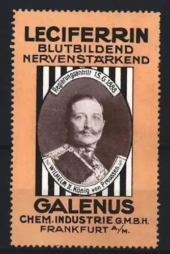 Reklamemarke Frankfurt, Galenus, Leciferrin Kräftigungspräparat, Porträt Wilhelm II