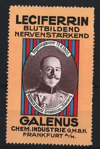 Reklamemarke Frankfurt, Galenus, Leciferrin Kräftigungspräparat, Friedrich August Grossherzog Oldenburg