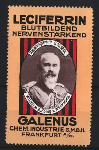 Reklamemarke Frankfurt, Galenus, Leciferrin Kräftigungspräparat, Wilhelm II. König von Württemberg
