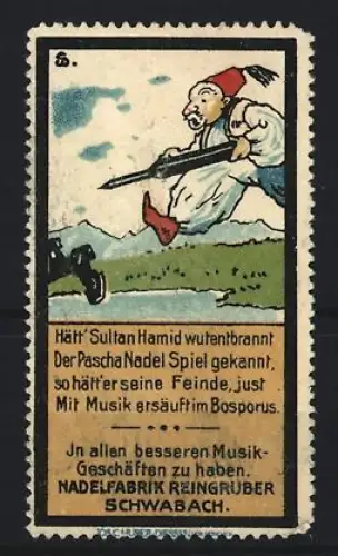Künstler-Reklamemarke Sigmund von Suchodolski, Schwabach, Nadelfabrik Reingrüber, Grammophonnadeln, Sultan mit Nadel