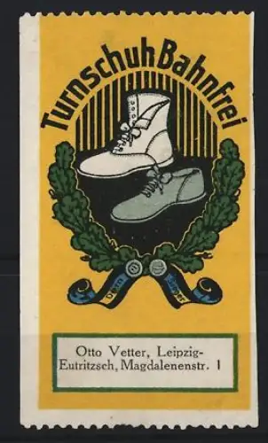 Reklamemarke Leipzig, Otto Vetter, Bahnfrei, Turnschuhe, Turnschuhe und Lorbeerkranz