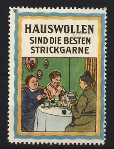 Reklamemarke Hauswollen, Strickgarne, Teegesellschaft