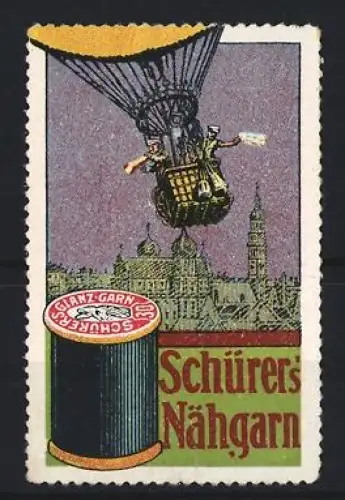 Reklamemarke Schürer, Nähgarn, Heissluftballon über Stadt, Garnrolle