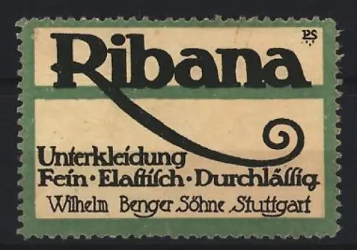Reklamemarke Stuttgart, Wilhelm Benger Söhne, Ribana, Unterwäsche, Schriftzug mit Schnörkel