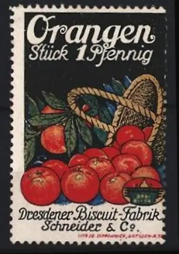 Reklamemarke Dresden, Dresdner Biscuit-Fabrik Schneider & Co, Orangen Stück 1 Pfennig, Korb mit Orangen