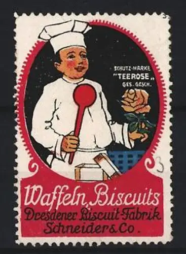 Reklamemarke Dresden, Dresdner Biscuit-Fabrik Schneider & Co, Waffeln Biscuits, Koch mit Rose