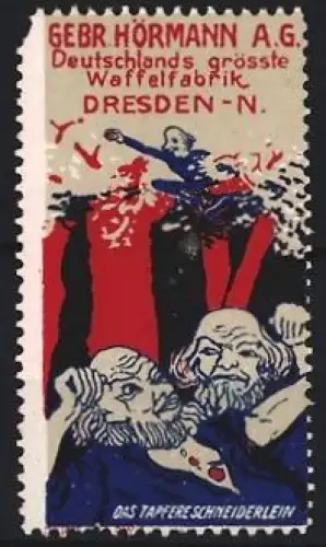 Reklamemarke Dresden, Gebr. Hörmann A.G., Deutschlands grösste Waffelfabrik, Das tapfere Schneiderlein