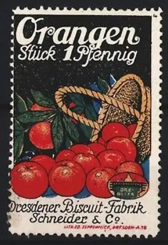 Reklamemarke Dresden, Dresdner Biscuit-Fabrik Schneider & Co., Orangen Stück 1 Pfennig, Korb mit Orangen