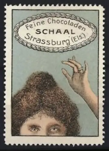 Reklamemarke Strassburg, Feine Chocoladen Schaal, Hand und Gesicht einer Frau