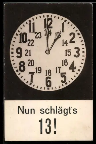 AK Nun schlägt`s 13!, Uhr mit 24 Ziffern
