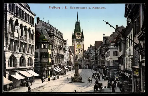 AK Freiburg i. B., Kaiserstrasse, Martinstor