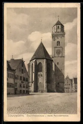 AK Donauwörth in Schwaben, Stadtpfarrkirche und obere Reichsstrasse