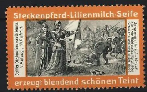 Reklamemarke Steckenpferd-Lilienmilch-Seife, Schiller: Jungfrau von Orleans im Kampf