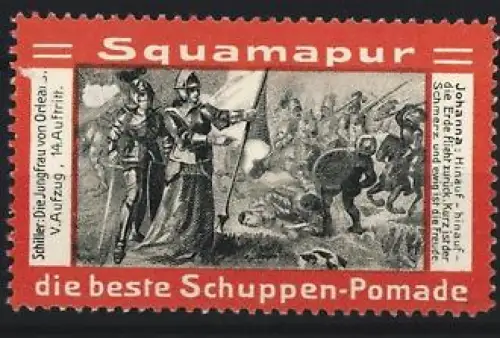 Reklamemarke Squamapur, Die beste Schuppen-Pomade, Darstellung von Jeanne d`Arc im Kampf