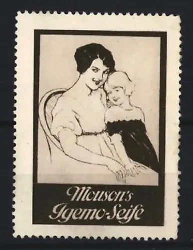 Reklamemarke Mouson`s Igemo-Seife, Frau mit Kind