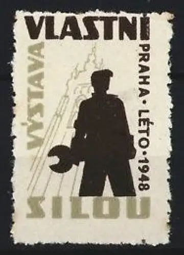 Reklamemarke Prag, Výstava Vlastní Silou 1948, Arbeiter mit Schraubenschlüssel