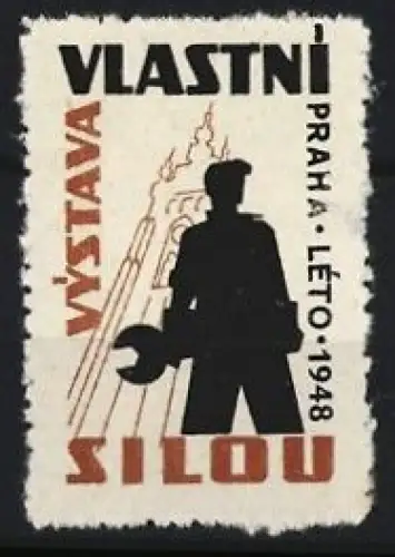 Reklamemarke Prag, Výstava Vlastní Silou 1948, Arbeiter mit Schraubenschlüssel