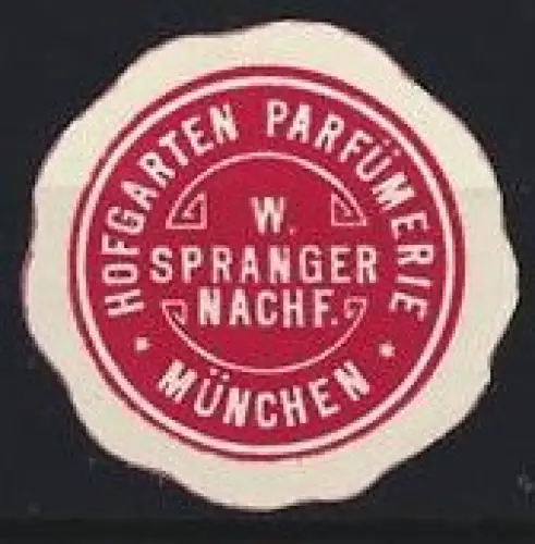 Reklamemarke München, Hofgarten Parfümerie W. Spranger Nachf., Siegelabzeichen