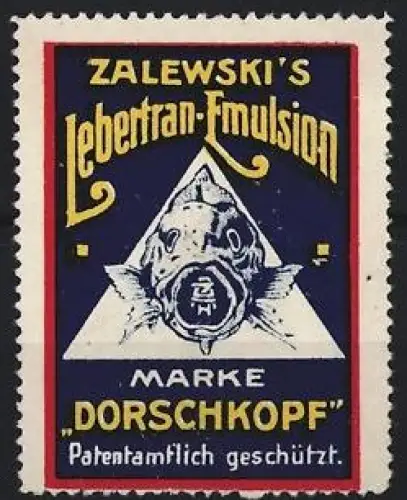 Reklamemarke Zalewski`s Lebertran-Emulsion, Marke Dorschkopf, Fischsymbol